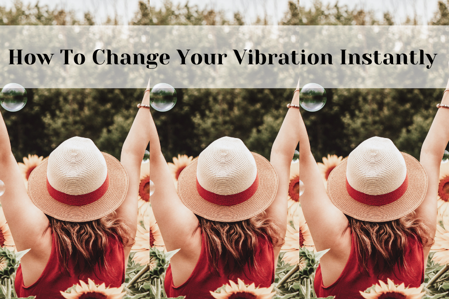 how to raise your vibration instantly