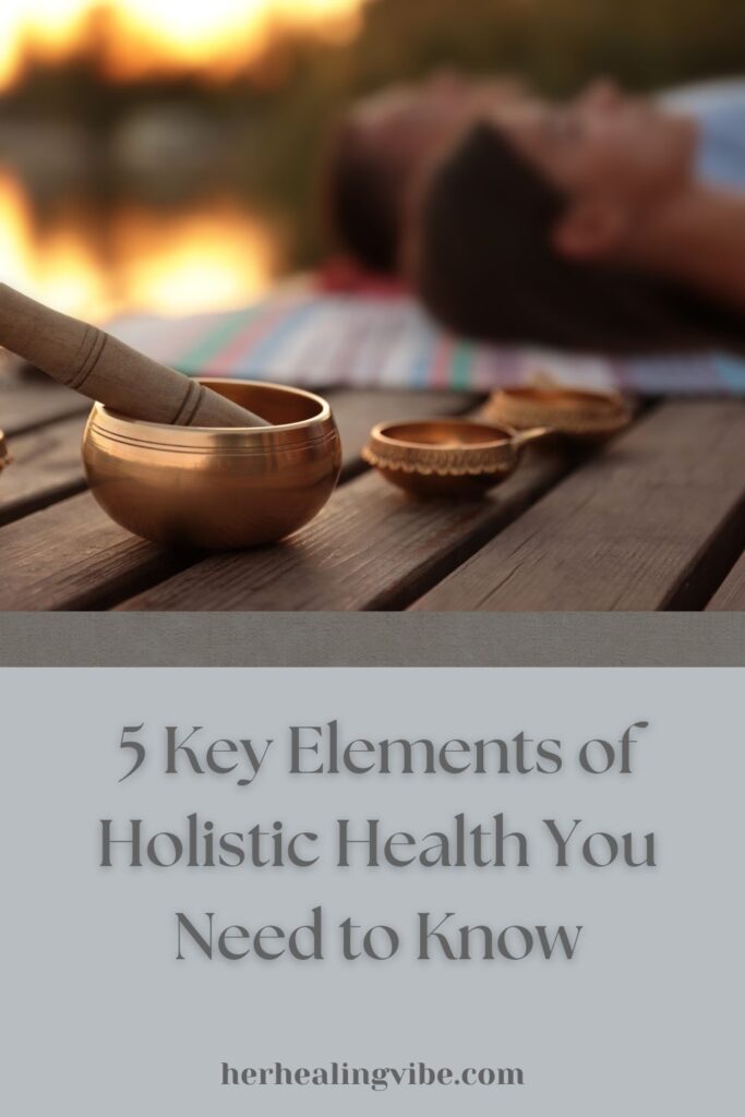 elements of holistic health