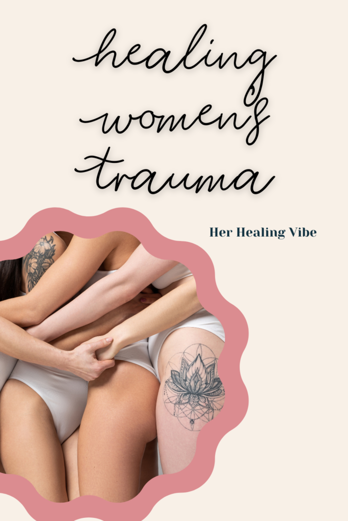 Healing Women's Trauma