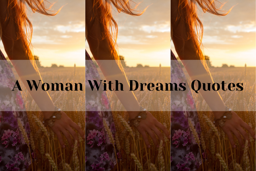 a woman with dreams quotes