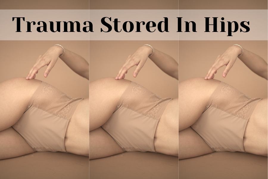trauma stored in hips