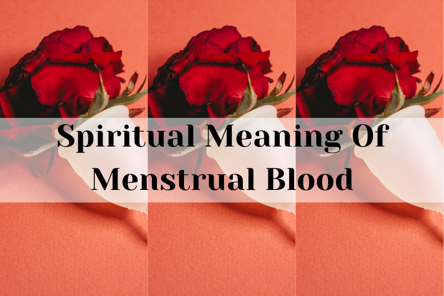 spiritual meaning of menstrual blood