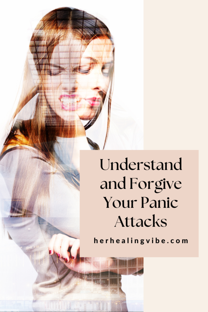 understand and forgive your panic attacks