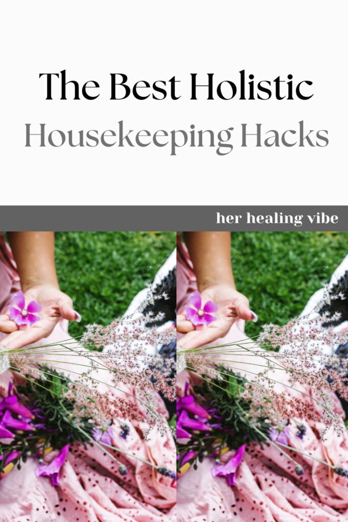 best holistic housekeeping hacks